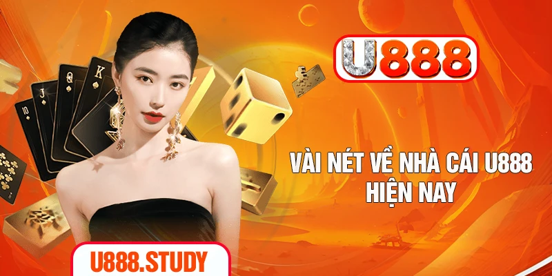 Vài nét về nhà cái U888 hiện nay