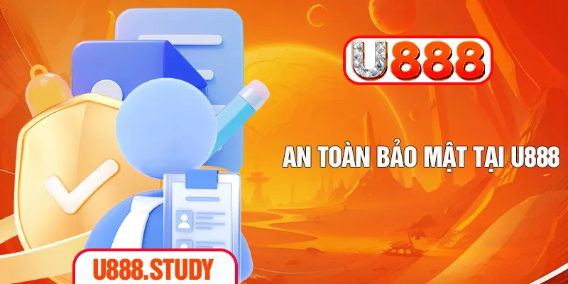 An toàn bảo mật tại U888