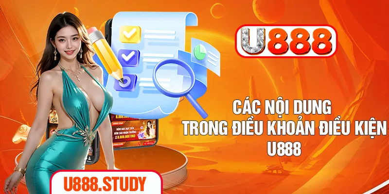 Các nội dung trong điều khoản điều kiện U888