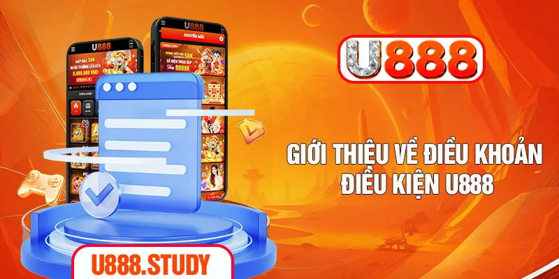 Giới thiệu về điều khoản điều kiện U888