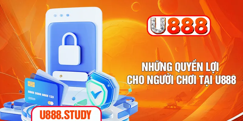 Những quyền lợi cho người chơi tại U888